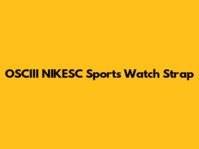 OSCIII NIKESC Sports Watch Strap